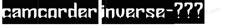 camcorder inverse字体转换